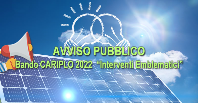 Bando CARIPLO 2022  “Interventi Emblematici”